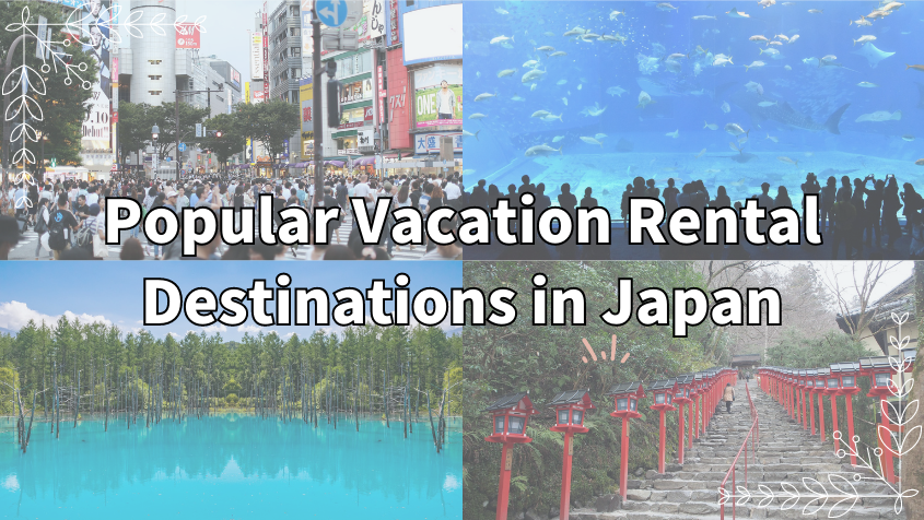 Popular Vacation Rental Destinations in Japan